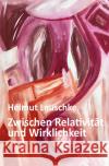 Zwischen Relativität und Wirklichkeit : Vor dem Chaos der Katastrophen Lauschke, Helmut 9783750271678 epubli