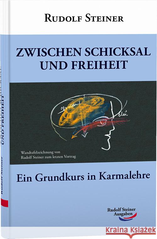 Zwischen Schicksal und Freiheit Steiner, Rudolf 9783867720151 Rudolf Steiner Ausgaben - książka
