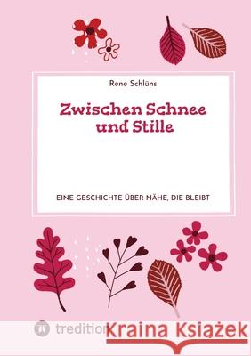 Zwischen Schnee und Stille Schlüns, Rene 9783384798596 tredition - książka