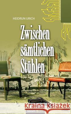 Zwischen sämtlichen Stühlen Heidrun Urich 9783990482889 Novum Publishing - książka