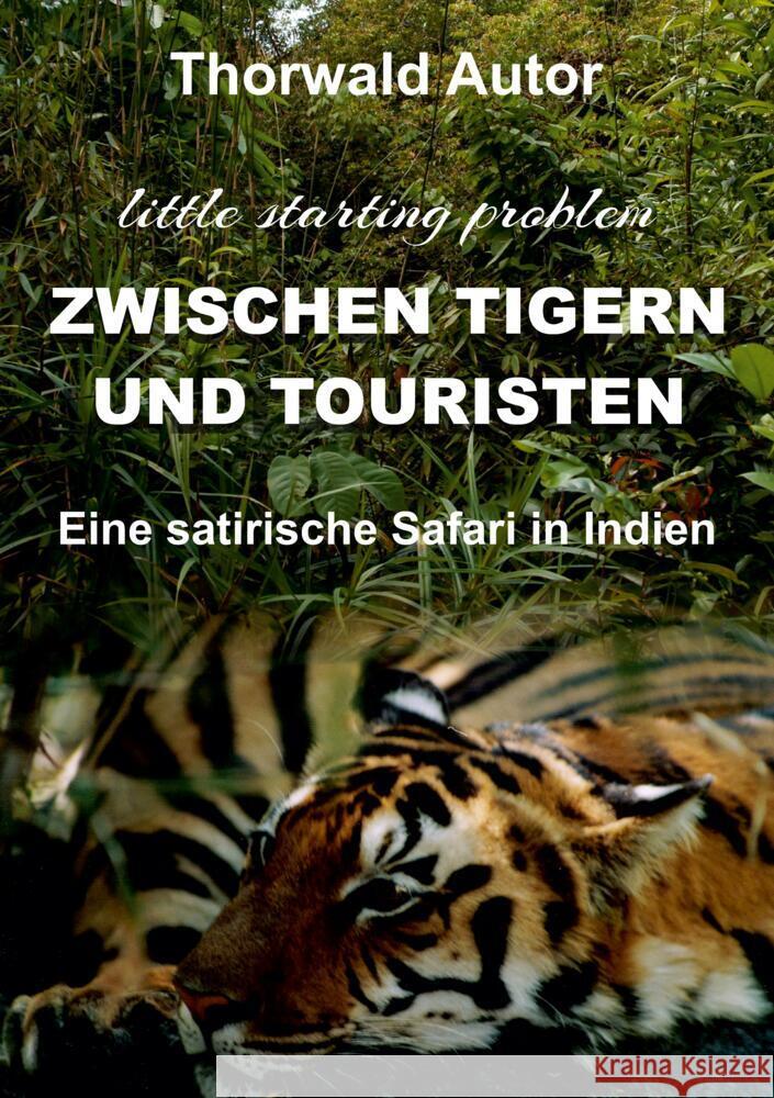 Zwischen Tigern und Touristen Autor, Thorwald 9783347481381 tredition - książka