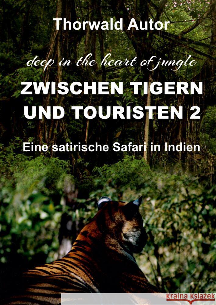 Zwischen Tigern und Touristen II Autor, Thorwald 9783347481671 tredition - książka