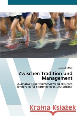 Zwischen Tradition und Management Moll, Alexandra 9783639386318 AV Akademikerverlag - książka