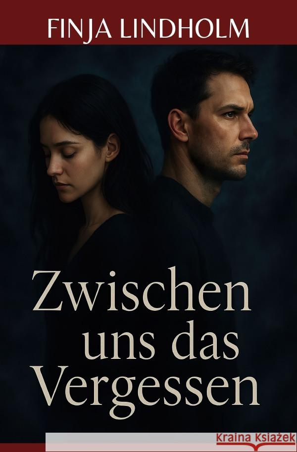 Zwischen uns das Vergessen Lindholm, Finja 9783565015825 epubli - książka