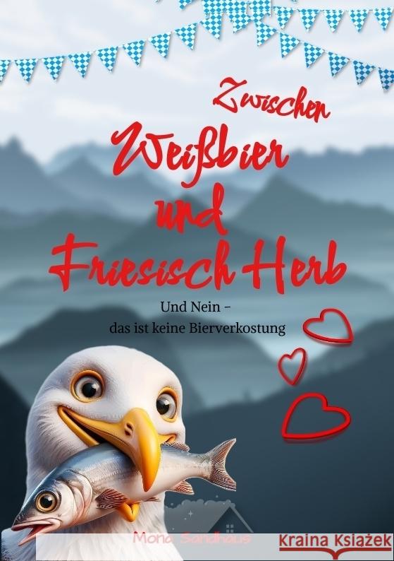 Zwischen Weißbier und Friesisch Herb Sandhaus, Mona 9783384397188 tredition - książka