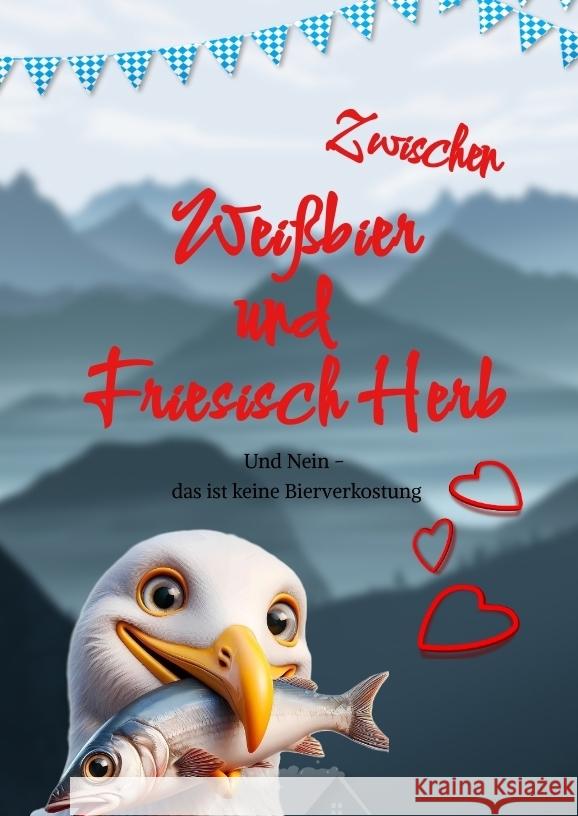 Zwischen Weißbier und Friesisch Herb Sandhaus, Mona 9783384397195 tredition - książka