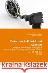 Zwischen Zelluloid und Silizium : Vergleich von analoger und digitaler Kinematografie am Beispiel von 35mm- Rollfilm und der RED One 4K- MX Riesenhuber, DI Gerhard; Boris Steiner, DI 9783639323221 VDM Verlag Dr. Müller - książka