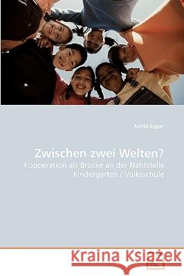 Zwischen zwei Welten? Astrid Egger 9783639247800 VDM Verlag - książka