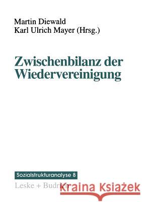 Zwischenbilanz Der Wiedervereinigung: Strukturwandel Und Mobilität Im Transformationsprozeß Mayer, Karl Ulrich 9783810014467 Vs Verlag Fur Sozialwissenschaften - książka