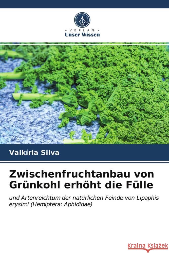 Zwischenfruchtanbau von Grünkohl erhöht die Fülle Silva, Valkíria 9786203698268 Verlag Unser Wissen - książka