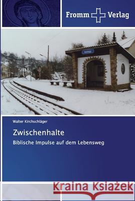 Zwischenhalte Kirchschläger, Walter 9786138364900 Fromm Verlag - książka