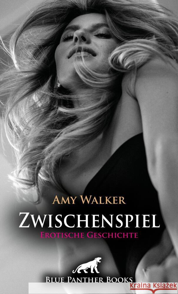 Zwischenspiel | Erotische Geschichte + 5 weitere Geschichten Walker, Amy 9783756170203 blue panther books - książka