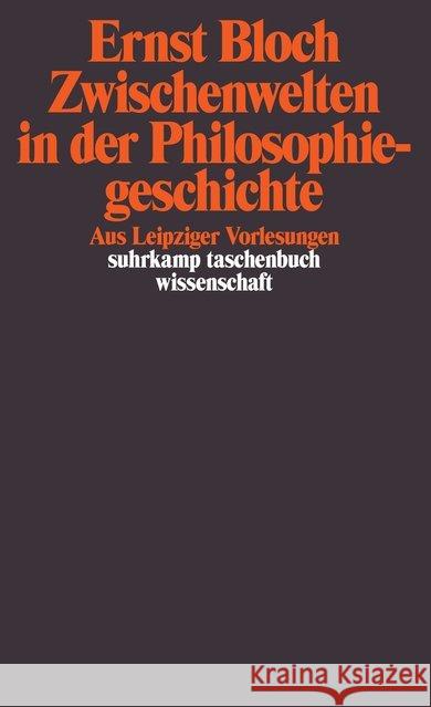 Zwischenwelten in der Philosophiegeschichte : Aus Leipziger Vorlesungen Bloch, Ernst 9783518281611 Suhrkamp - książka