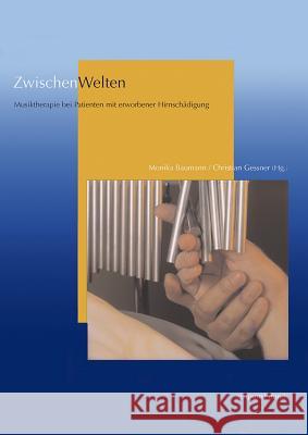 Zwischenwelten: Musiktherapie Bei Patienten Mit Erworbener Hirnschadigung Rehm, Manfred 9783895003714 Reichert - książka