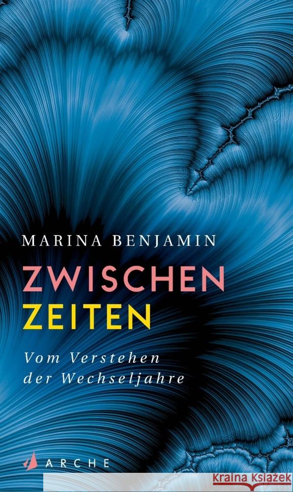 Zwischenzeiten. Vom Erleben der mittleren Jahre Benjamin, Marina 9783716027912 Arche Verlag - książka