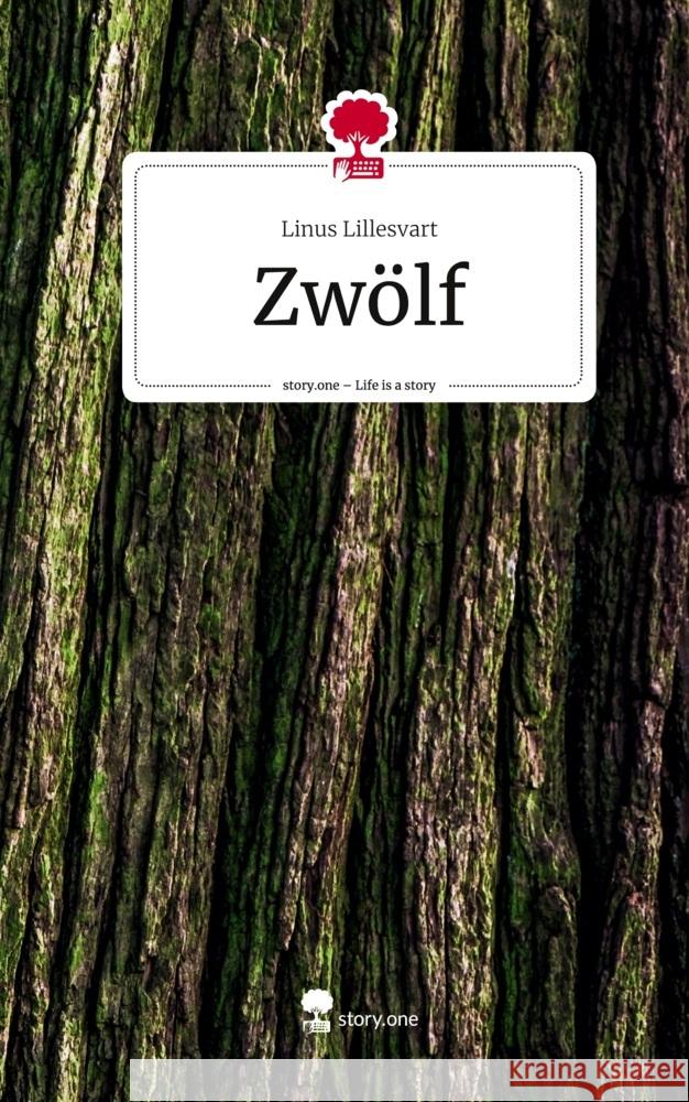 Zwölf. Life is a Story - story.one Lillesvart, Linus 9783710866289 story.one publishing - książka