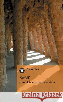 Zwolf Elles, Suca 9783849118211 Tredition Gmbh - książka