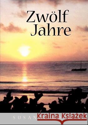 Zwölf Jahre Susanne Roth 9783844874228 Books on Demand - książka