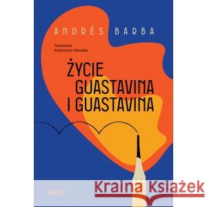 Życie Guastavina i Guastavina BARBA ANDRÉS 9788396391124 FILTRY - książka