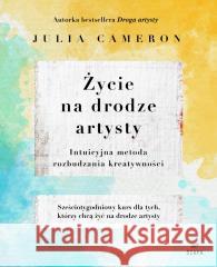 Życie na Drodze Artysty Julia Cameron 9788367946049 Szafa - książka