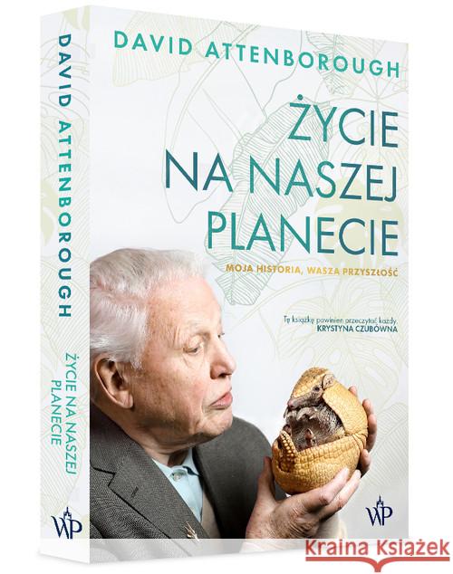 Życie na naszej planecie Attenborough David 9788366657021 Poznańskie - książka