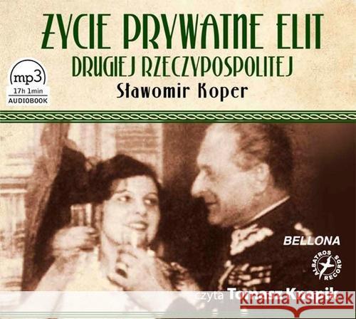 Życie prywatne elit Drugiej... Audiobook Koper Sławomir 9788311141827 Bellona - książka