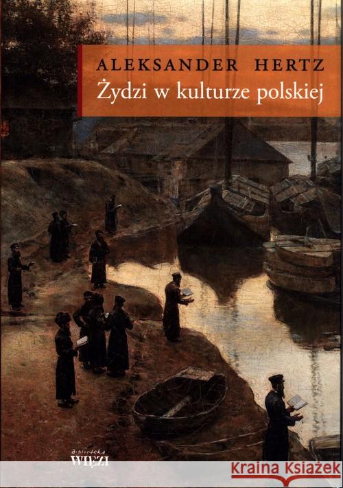 Żydzi w kulturze polskiej Aleksander Hertz 9788365424792 Więź - książka