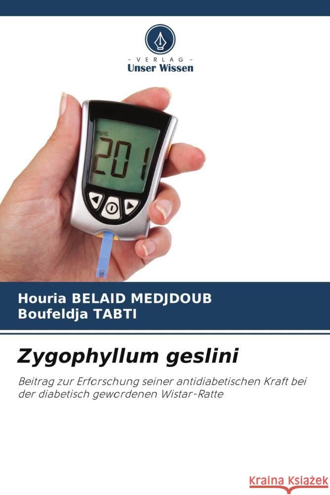 Zygophyllum geslini Belaid Medjdoub, Houria, Tabti, Boufeldja 9786205067024 Verlag Unser Wissen - książka