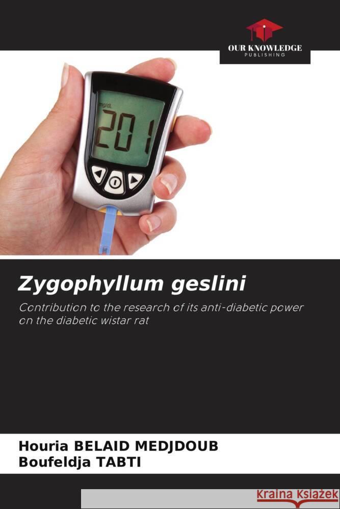 Zygophyllum geslini Belaid Medjdoub, Houria, Tabti, Boufeldja 9786205067031 Our Knowledge Publishing - książka