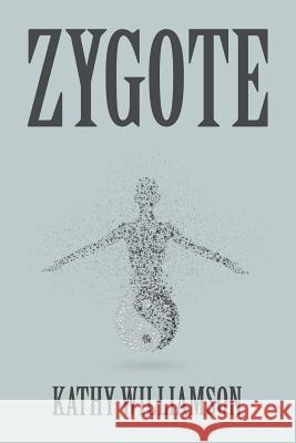 Zygote Kathy Williamson 9781524508876 Xlibris - książka