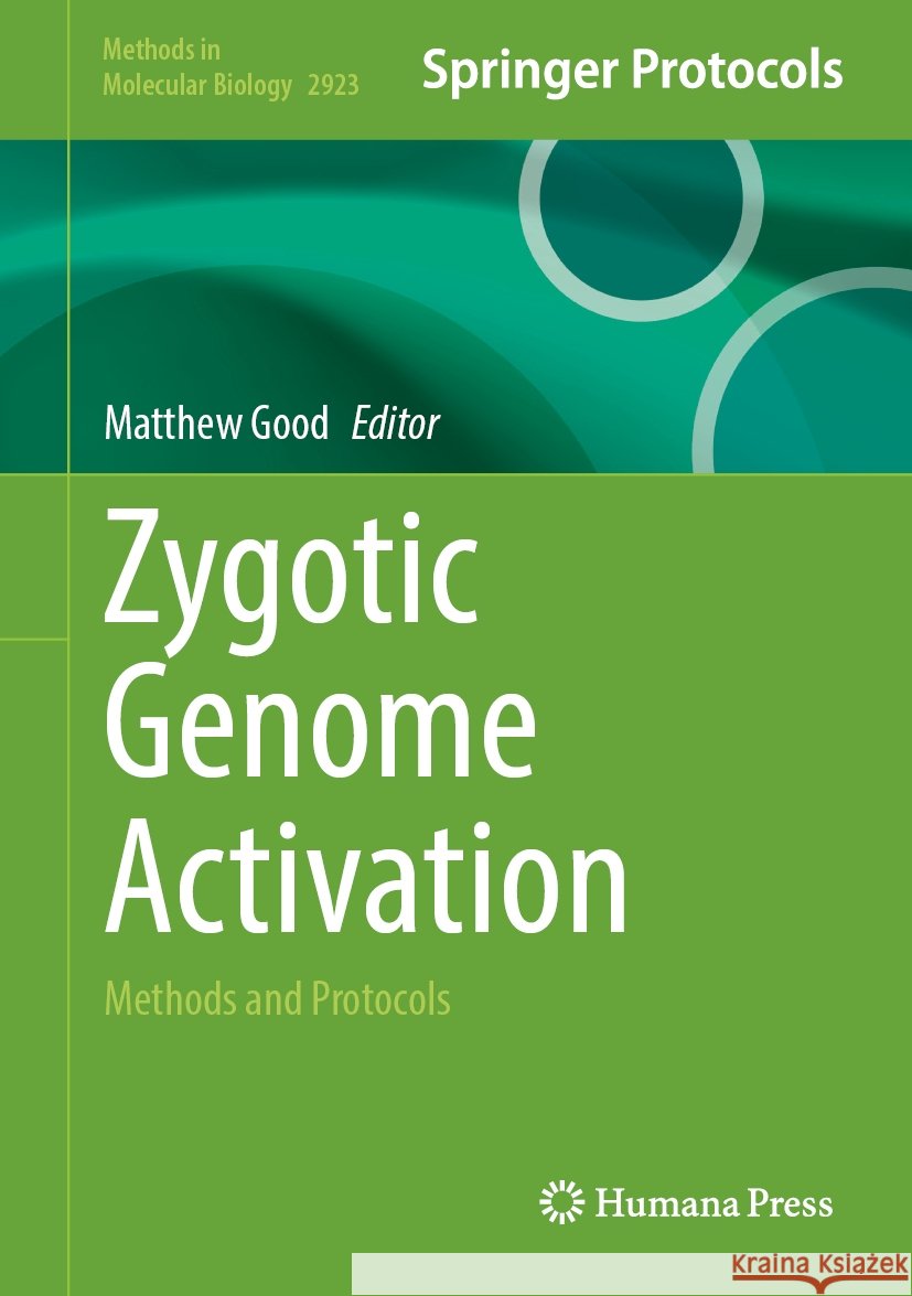 Zygotic Genome Activation: Methods and Protocols Matthew Good 9781071645215 Springer-Verlag New York Inc. - książka