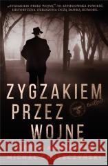 Zygzakiem przez wojnę Michał Gruszczyński, Piotr Langenfeld 9788367093170 Skarpa Warszawska - książka