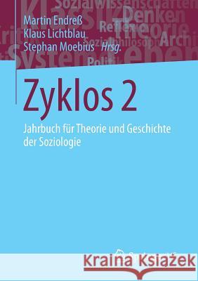 Zyklos 2: Jahrbuch Für Theorie Und Geschichte Der Soziologie Endreß, Martin 9783658096182 Springer vs - książka