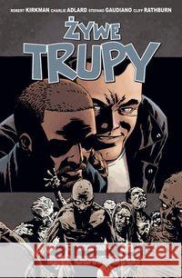 Żywe trupy T.25 Bez odwrotu Kirkman Robert 9788364360947 Taurus Media - książka