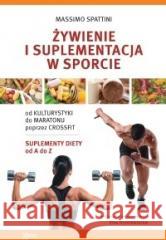 Żywienie i suplementacja w sporcie Spattini Massimo 9788366548633 Esteri - książka