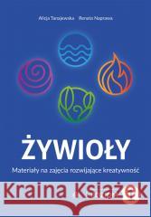 Żywioły Poziom 1 Materiały na zajęcia rozwijające Alicja Tanajewska, Renata Naprawa 9788383095912 Harmonia - książka