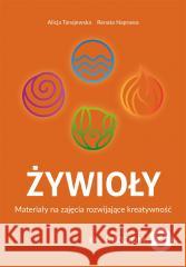 Żywioły Poziom 3 Materiały na zajęcia rozwijające Alicja Tanajewska, Renata Naprawa 9788383095936 Harmonia - książka