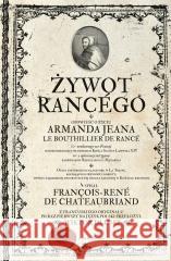 Żywot Rancego Franois-Ren de Chateaubriand, Wiktor Dłuski 9788380327252 Wielka Litera - książka