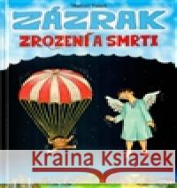 Zázrak zrození a smrti Marcel Vanek 9788087279045 Milahelp - książka