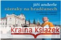 Zázraky na Hradčanech Jiří Anderle 8590236103023 Radioservis - książka