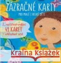 Zázračné karty pro malé i velké děti Radka Sedlačíková Černocká 9788090672420 Metoda - książka